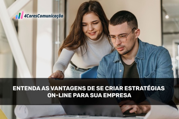 Entenda as vantagens de se criar estratégias on-line para sua empresa